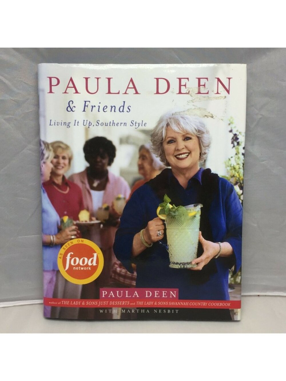 Paula Deen & Friends Livin It Up Southern Style Cookbook Recipes Food Network